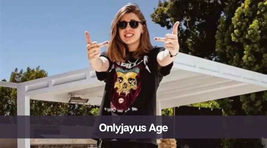 Onlyjayus Age: Know Her, Height, Boyfriend, and Net Worth