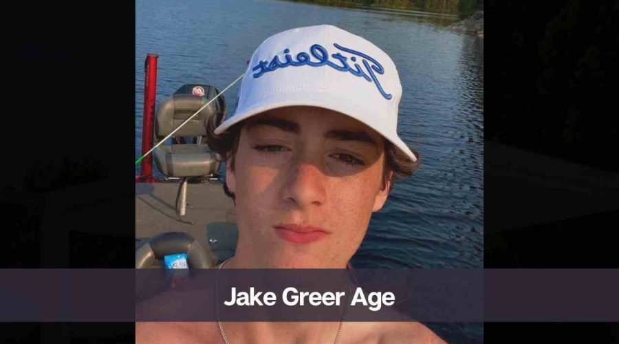 Jake Greer Age: Know His, Height, Girlfriend, and Net Worth