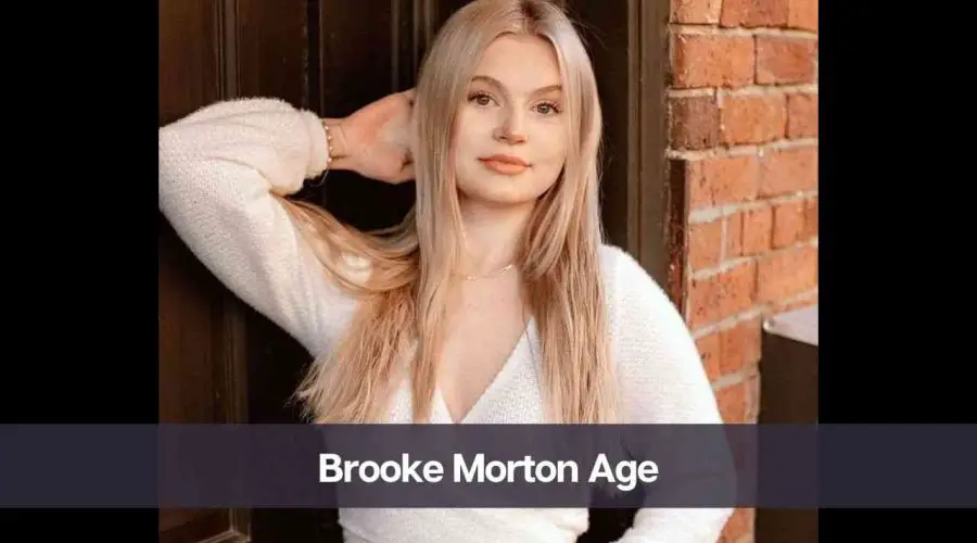 Brooke Morton Age: Know Her, Height, Boyfriend, and Net Worth