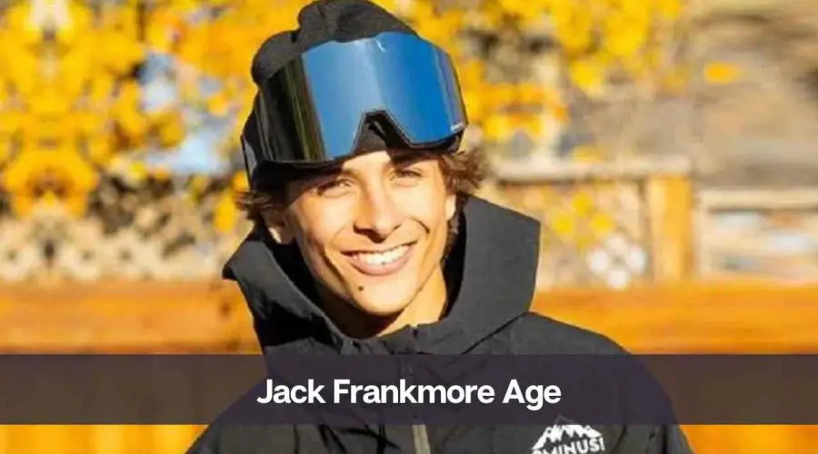 Jack Frankmore Age: Know His, Height, Girlfriend, and Net Worth