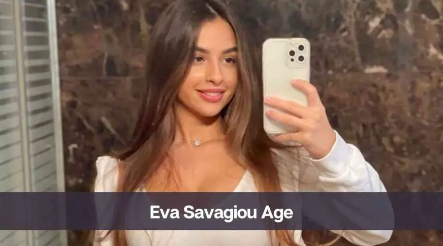 Eva Savagiou Age: Know Her, Height, Boyfriend, and Net Worth