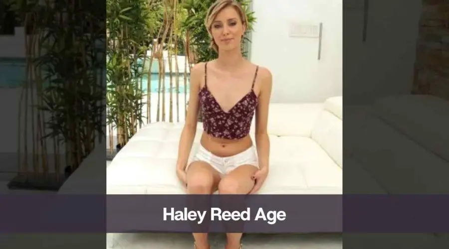 Haley Reed Age: Know Her, Height, Boyfriend, and Net Worth