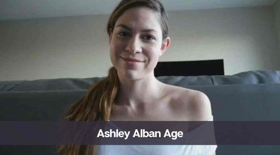 Ashley Alban Age: Know Her, Height, Boyfriend, and Net Worth