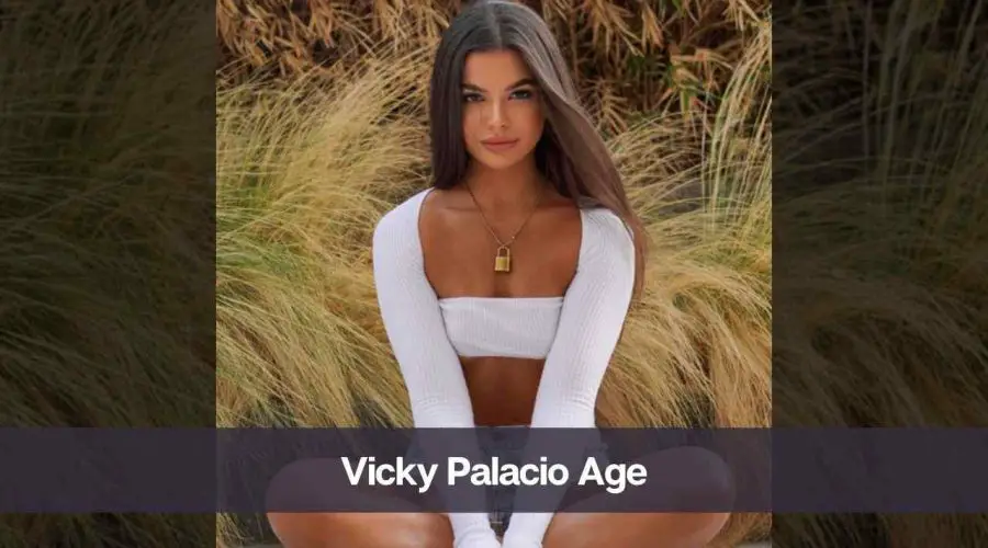 Vicky Palacio Age: Know Her, Height, Boyfriend, and Net Worth