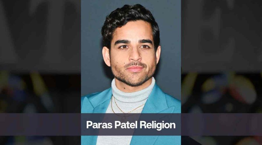 Paras Patel Religion: Know His Age, Height, and Net Worth