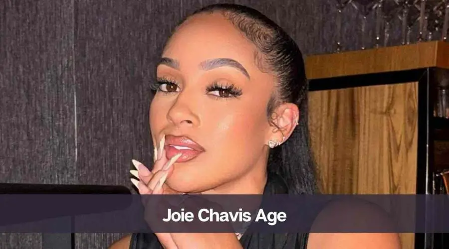 Joie Chavis Age: Know Her Height, Net Worth, and Personal Life