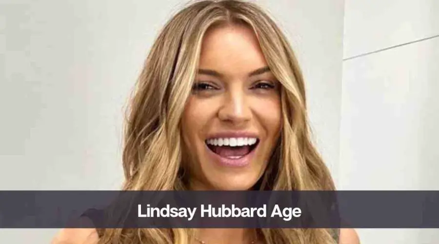 Lindsay Hubbard Age: Know Her Height, Boyfriend, and Net Worth