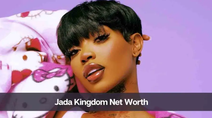 Jada Kingdom Net Worth 2024: Know Her Age, Height, and Personal Life